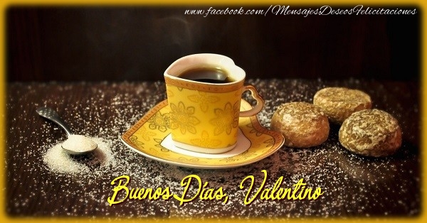Felicitaciones de buenos días - Café & 1 Foto & Marco De Fotos | Buenos Días, Valentino