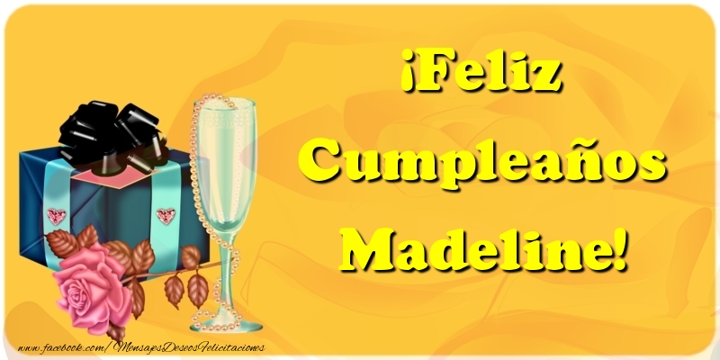 Felicitaciones de cumpleaños - Champán & Regalo & Rosas | ¡Feliz Cumpleaños Madeline