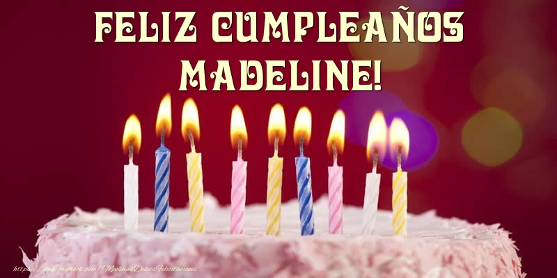 Felicitaciones de cumpleaños - Tarta - Feliz Cumpleaños, Madeline!