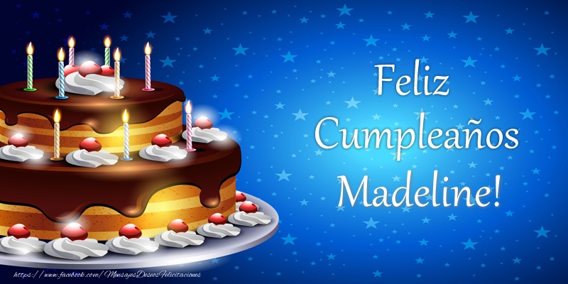 Felicitaciones de cumpleaños - Feliz Cumpleaños Madeline!