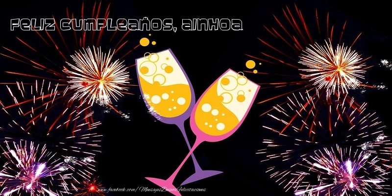 Felicitaciones de cumpleaños - Champán & Fuegos Artificiales | Feliz Cumpleaños, Ainhoa