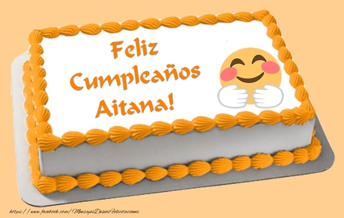 Felicitaciones de cumpleaños - Tarta Feliz Cumpleaños Aitana!