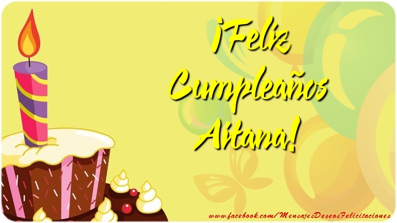 Felicitaciones de cumpleaños - Globos & Tartas | ¡Feliz Cumpleaños Aitana