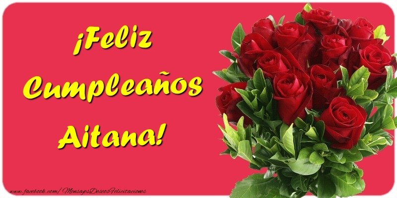 Felicitaciones de cumpleaños - Rosas | ¡Feliz Cumpleaños Aitana