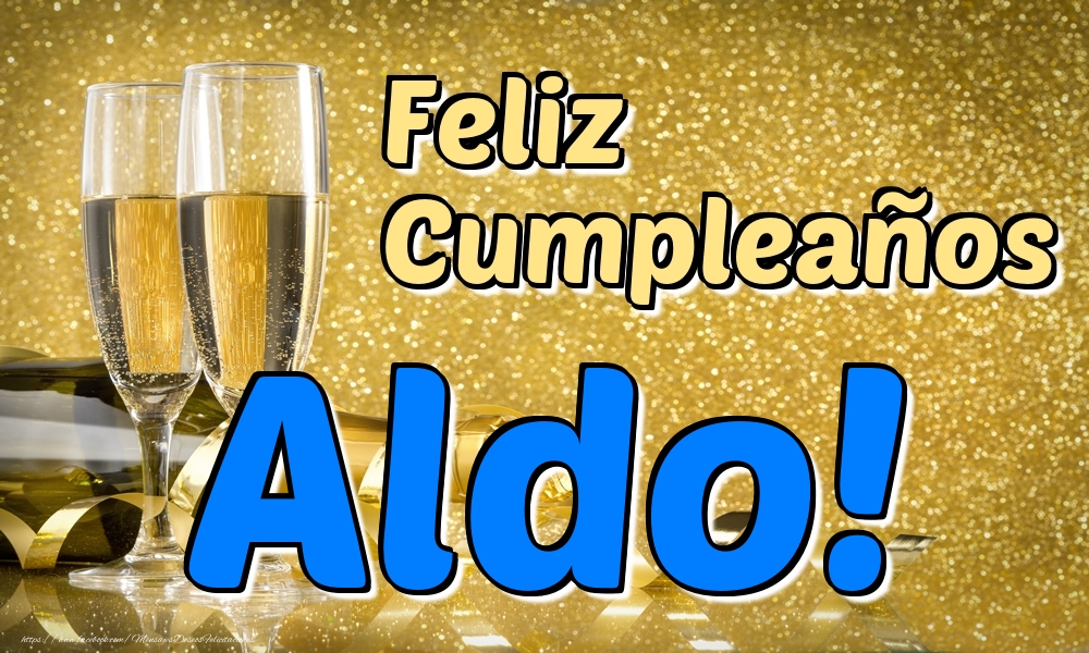 Cumpleaños Feliz Cumpleaños Aldo!