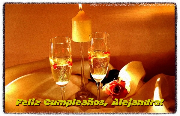 Felicitaciones de cumpleaños - Champán & Vela | Feliz cumpleaños, Alejandra