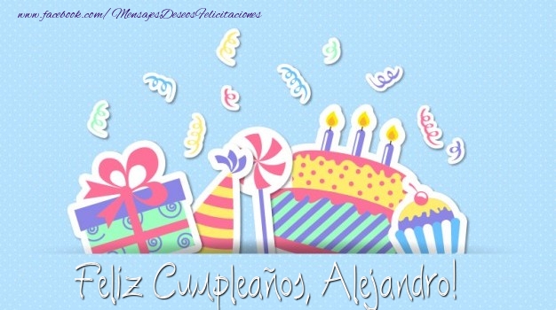 Felicitaciones de cumpleaños - Regalo & Tartas | Feliz Cumpleaños, Alejandro!