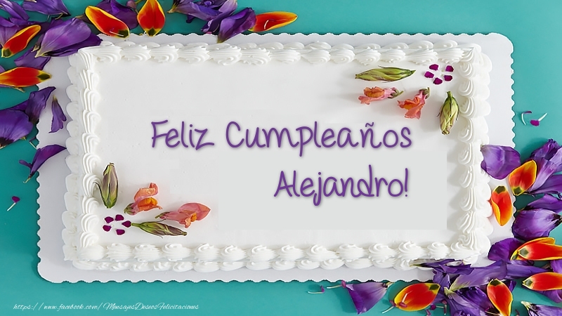 Felicitaciones de cumpleaños - Tartas | Tarta Feliz Cumpleaños Alejandro!