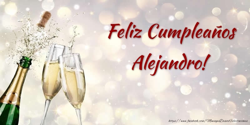 Felicitaciones de cumpleaños - Feliz Cumpleaños Alejandro!