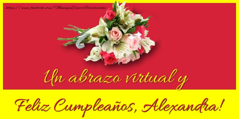 Felicitaciones de cumpleaños - Ramo De Flores | Feliz Cumpleaños, Alexandra!