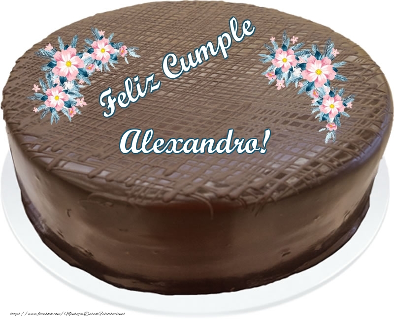 Cumpleaños Feliz Cumple Alexandro! - Tarta con chocolate