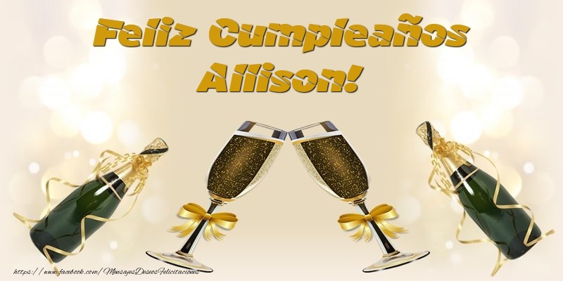 Felicitaciones de cumpleaños - Champán | Feliz Cumpleaños Allison!