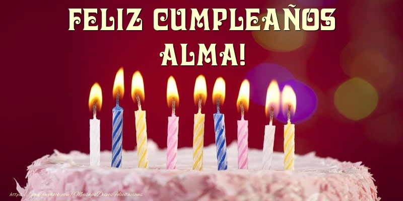 Felicitaciones de cumpleaños - Tarta - Feliz Cumpleaños, Alma!