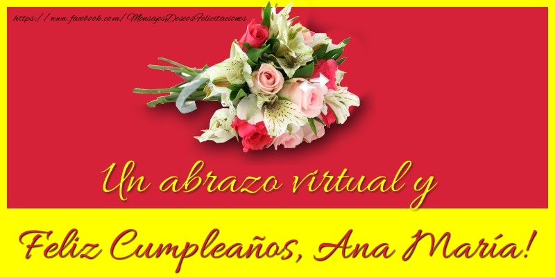 Felicitaciones de cumpleaños - Ramo De Flores | Feliz Cumpleaños, Ana María!