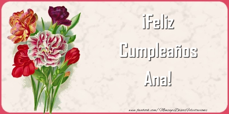 Felicitaciones de cumpleaños - Flores | ¡Feliz Cumpleaños Ana