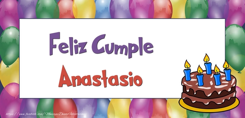 Felicitaciones de cumpleaños - Feliz Cumple Anastasio