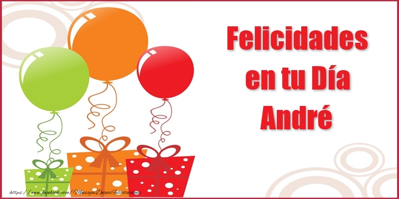 Felicitaciones de cumpleaños - Felicidades en tu Día André