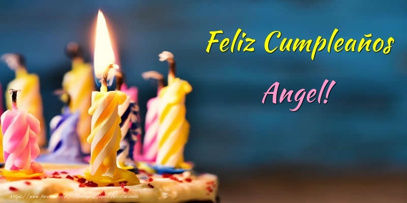 Felicitaciones de cumpleaños - Tartas & Vela | Feliz Cumpleaños Angel!