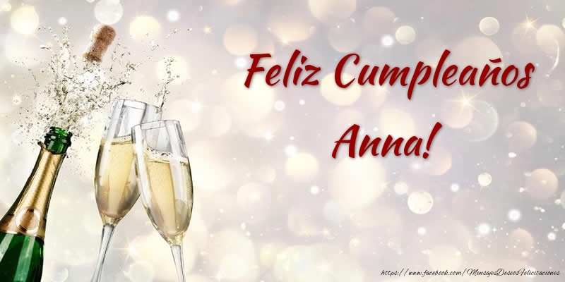 Felicitaciones de cumpleaños - Champán | Feliz Cumpleaños Anna!