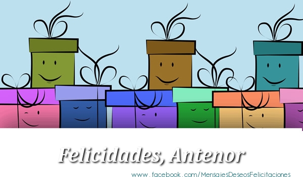 Felicitaciones de cumpleaños - Felicidades, Antenor!