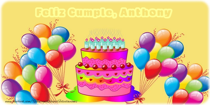 Felicitaciones de cumpleaños - Globos & Tartas | Feliz Cumple, Anthony