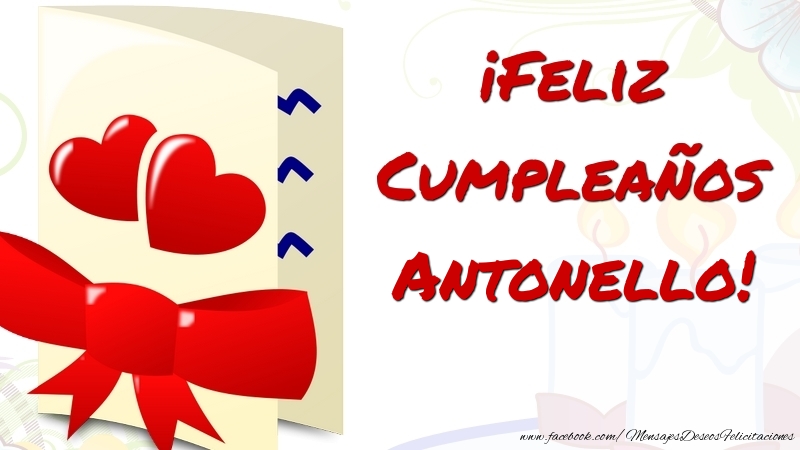 Felicitaciones de cumpleaños - Corazón | ¡Feliz Cumpleaños Antonello