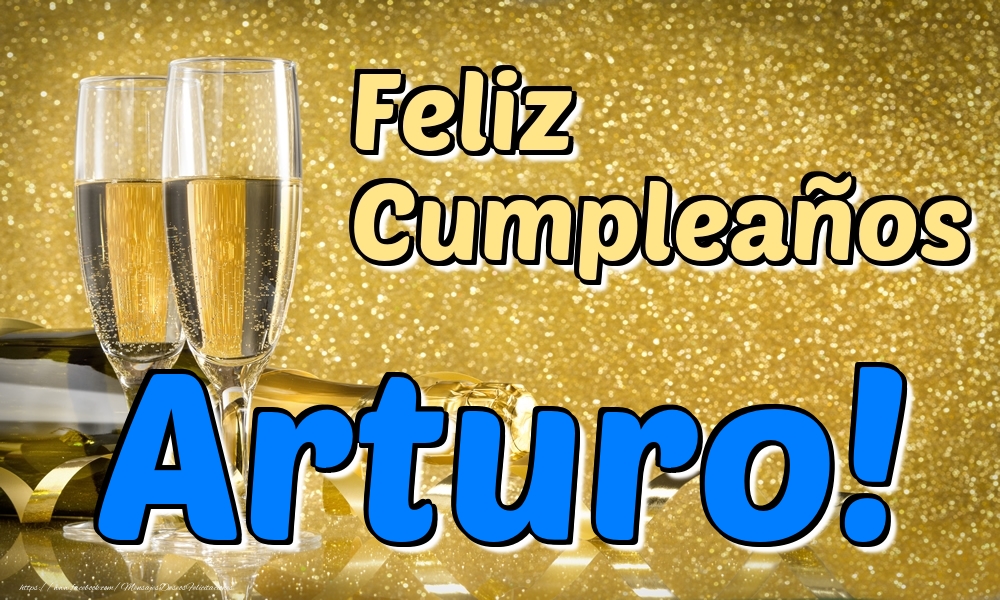 Cumpleaños Feliz Cumpleaños Arturo!