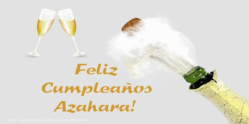 Felicitaciones de cumpleaños - Champán | Feliz Cumpleaños Azahara!