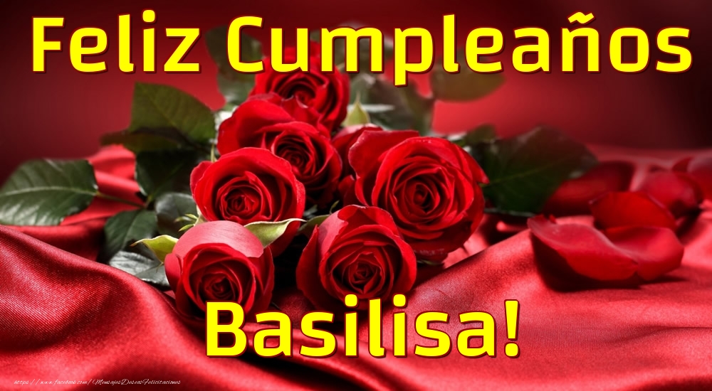 Felicitaciones de cumpleaños - Rosas | Feliz Cumpleaños Basilisa!