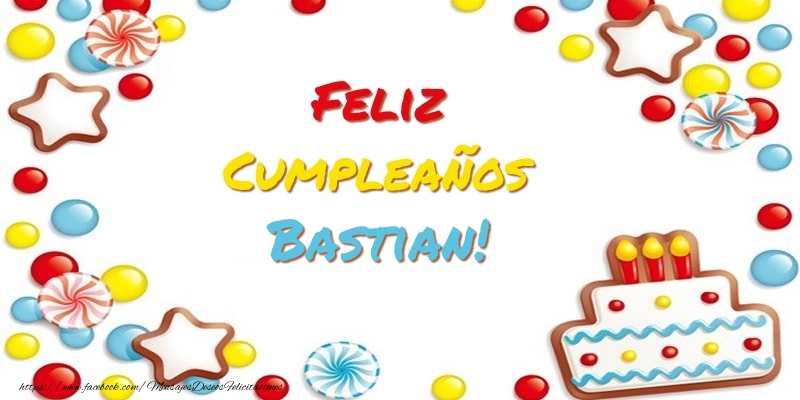 Felicitaciones de cumpleaños - Cumpleaños Bastian