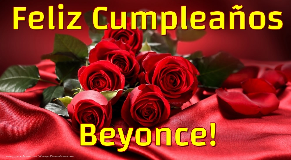 Felicitaciones de cumpleaños - Rosas | Feliz Cumpleaños Beyonce!