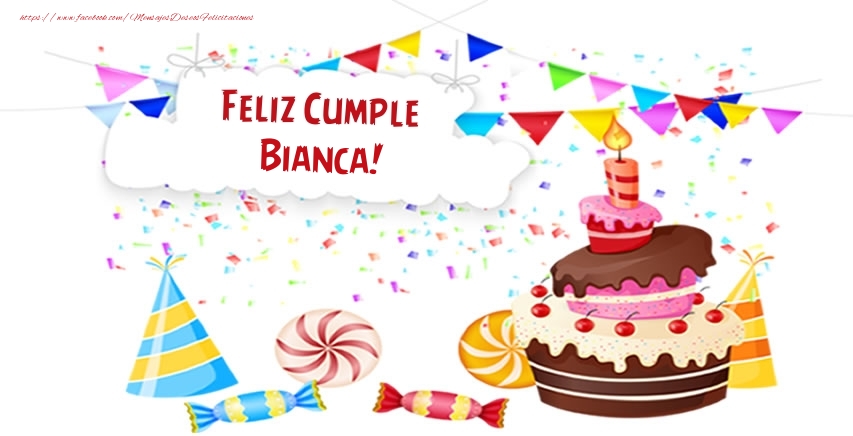 Felicitaciones de cumpleaños - Feliz Cumple Bianca!