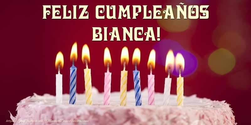 Felicitaciones de cumpleaños - Tarta - Feliz Cumpleaños, Bianca!