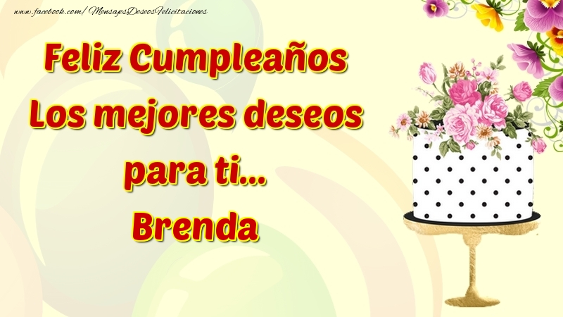 Felicitaciones de cumpleaños - Feliz Cumpleaños Los mejores deseos para ti... Brenda