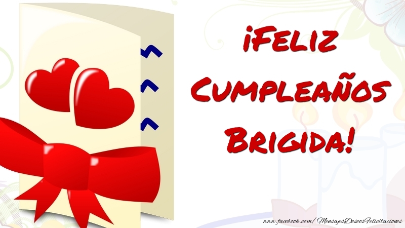 Felicitaciones de cumpleaños - ¡Feliz Cumpleaños Brigida