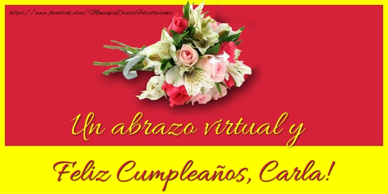 Felicitaciones de cumpleaños - Ramo De Flores | Feliz Cumpleaños, Carla!