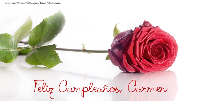 Felicitaciones de cumpleaños - Rosas | Felicidades, Carmen!