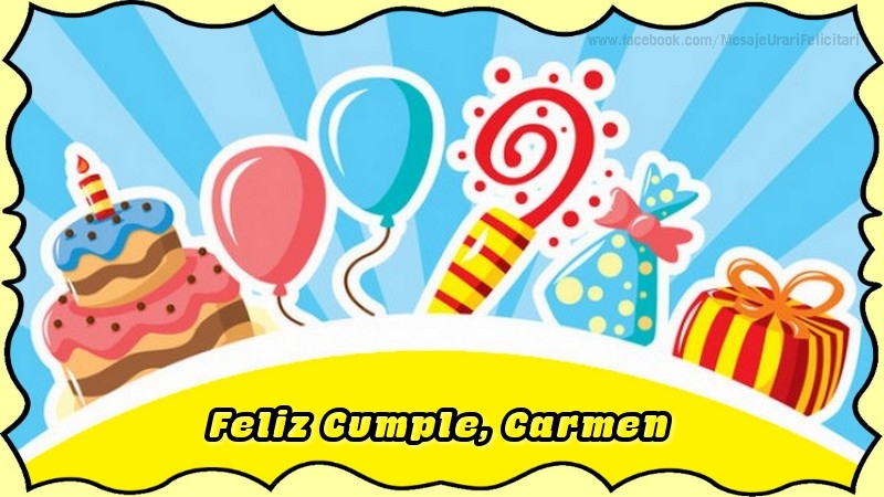 Felicitaciones de cumpleaños - Globos & Regalo & Tartas | Feliz Cumple, Carmen