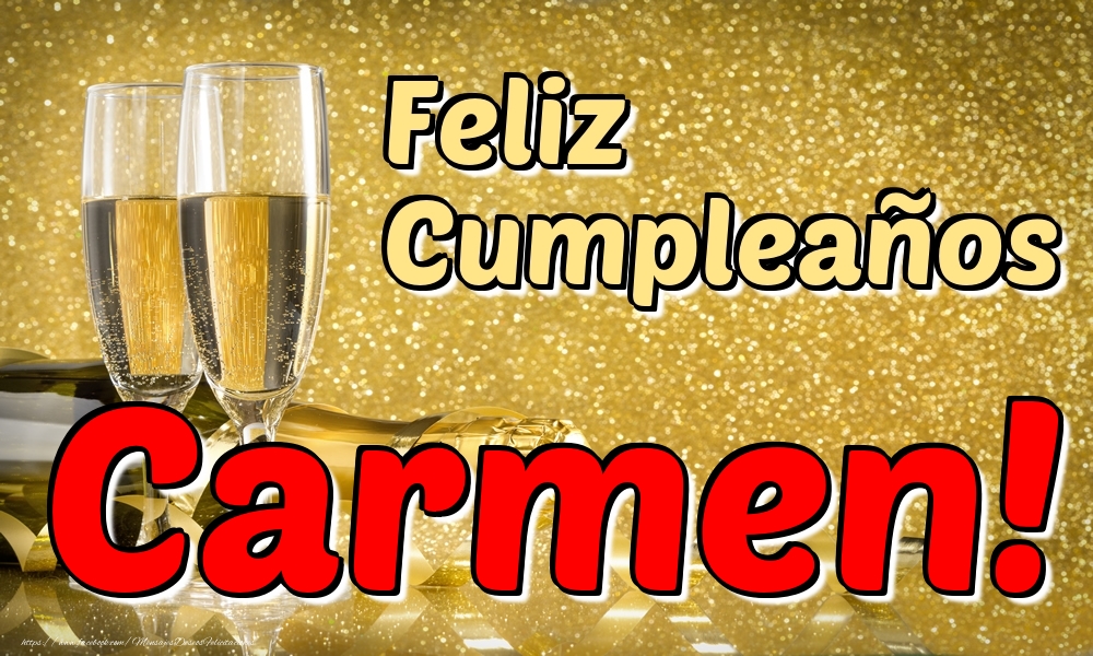  Felicitaciones de cumpleaños - Champán | Feliz Cumpleaños Carmen!