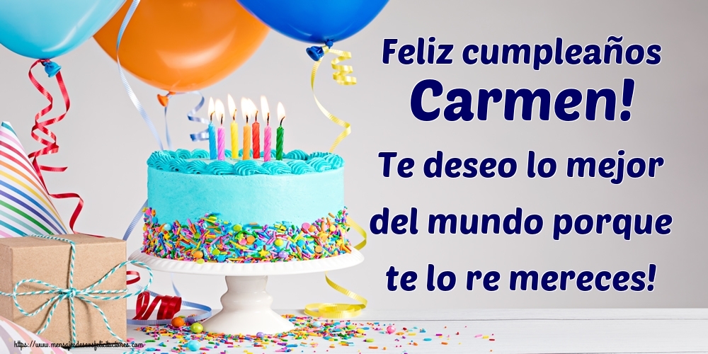  Felicitaciones de cumpleaños - Tartas | Feliz cumpleaños Carmen! Te deseo lo mejor del mundo porque te lo re mereces!