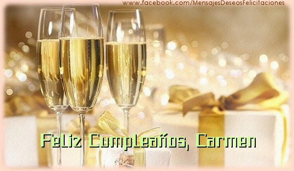 Felicitaciones de cumpleaños - Champán | Feliz cumpleaños, Carmen