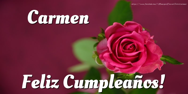 Felicitaciones de cumpleaños - Rosas | Carmen Feliz Cumpleaños!