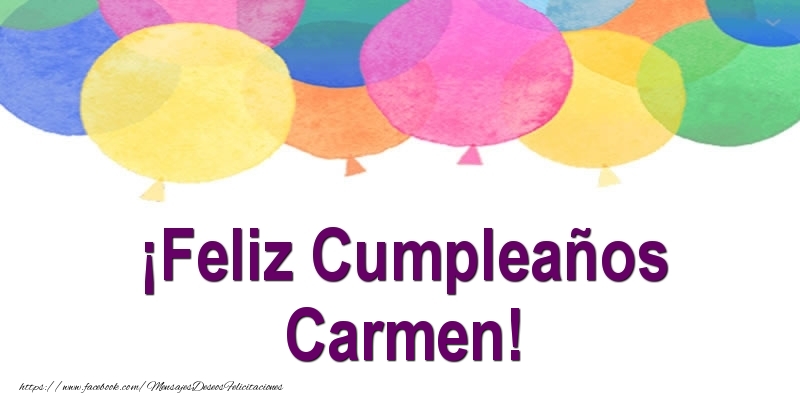  Felicitaciones de cumpleaños - Globos | ¡Feliz Cumpleaños Carmen!