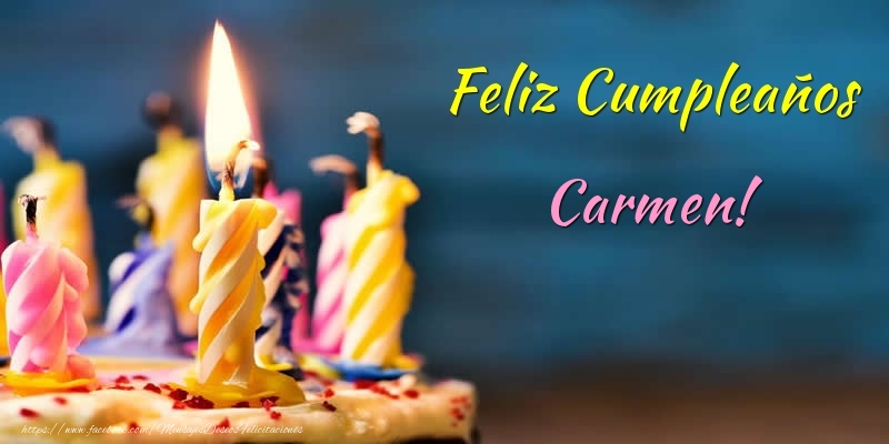 Felicitaciones de cumpleaños - Feliz Cumpleaños Carmen!