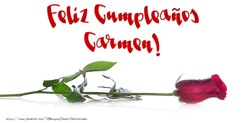  Felicitaciones de cumpleaños - Flores & Rosas | Feliz Cumpleaños Carmen!