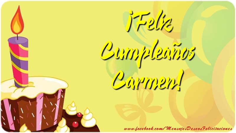  Felicitaciones de cumpleaños - Globos & Tartas | ¡Feliz Cumpleaños Carmen