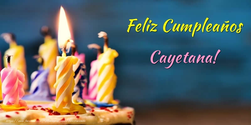 Felicitaciones de cumpleaños - Tartas & Vela | Feliz Cumpleaños Cayetana!