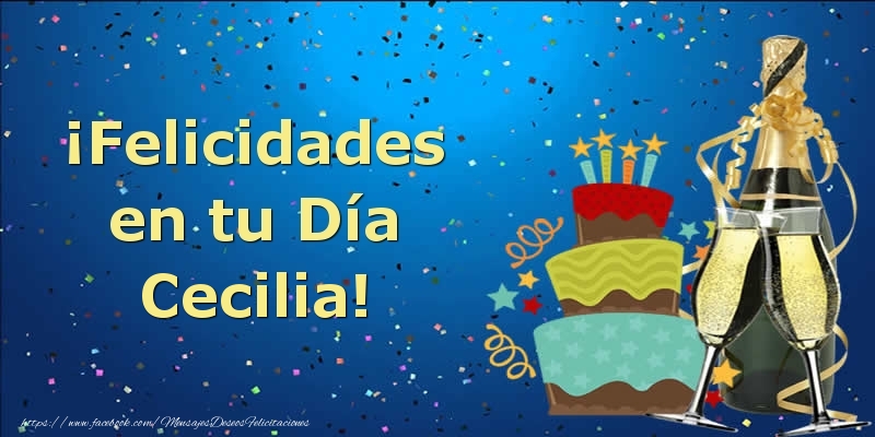 Felicitaciones de cumpleaños - ¡Felicidades en tu Día Cecilia!