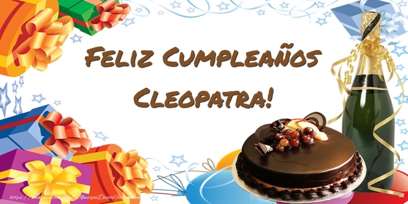 Felicitaciones de cumpleaños - Champán & Tartas | Feliz Cumpleaños Cleopatra!