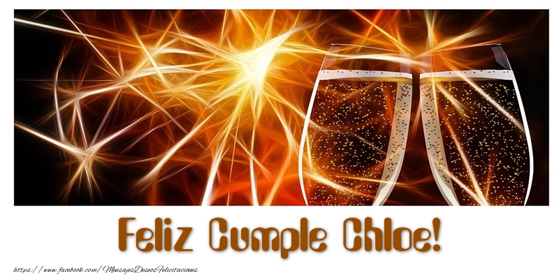 Felicitaciones de cumpleaños - Champán | Feliz Cumple Chloe!